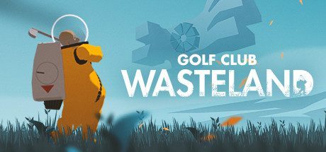 高尔夫:废土/Golf Club: Wasteland