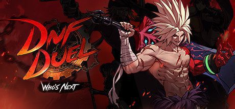 地下城与勇士：决斗/DNF Duel-（Build.20220926）