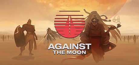 对抗月球/Against The Moon(整合Moonstorm)