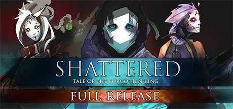 破碎:被遗忘的国王/Shattered – Tale of the Forgotten King