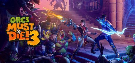 兽人必须死3/Orcs Must Die! 3（v1.2.5.6）