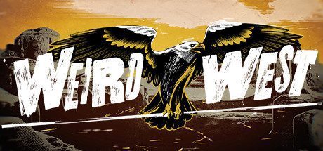 怪异西部/Weird West（v1.67311）