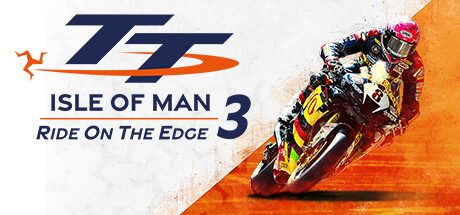 曼岛TT赛：边缘竞速3/TT Isle Of Man: Ride on the Edge 3 -(v20250122)