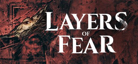 层层恐惧:虚幻5重制版/Layers of Fear