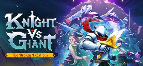骑士vs巨人：破碎的湖中剑/Knight vs Giant The Broken Excalibur