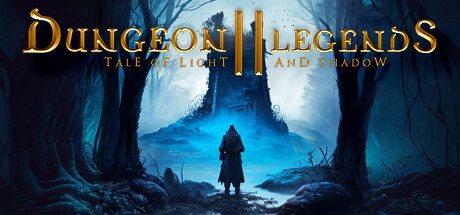 地牢传说2：光与影的传说/Dungeon Legends 2  Tale of Light and Shadow