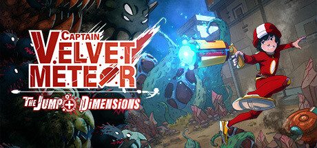 丝绒流星队长:少年Jump+双重空间/Captain Velvet Meteor The Jump+ Dimensions