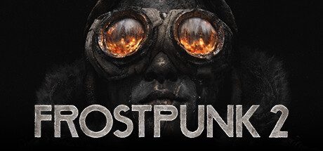 冰汽时代2/Frostpunk 2 -(v1.2.3)