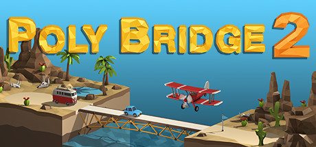 桥梁建造师2/Poly Bridge 2 -(v1.64)