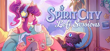 精神城市：洛菲会议/Spirit City Lofi Sessions -(v1.8.0集成温馨厨房DLC)
